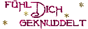 :f&uuml;hldichgeknuddelt: