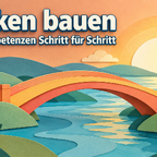 Soziale Kompetenzen bei Borderline erweitern: Brücke aus warmen Farbflächen verbindet zwei Ufer